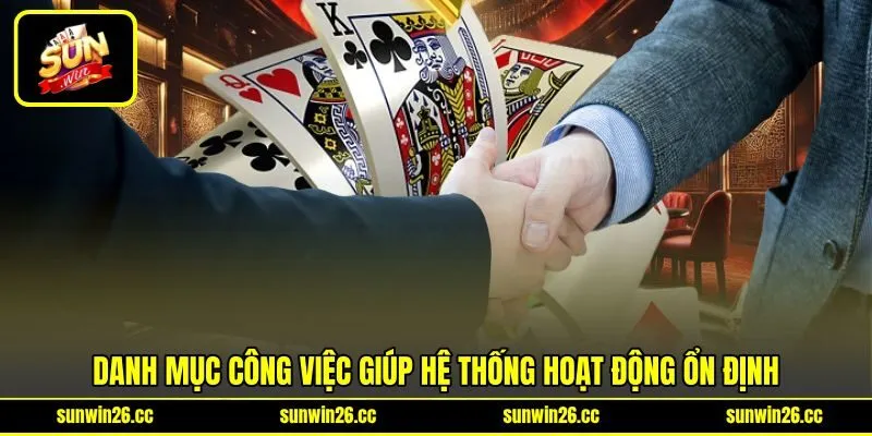 Danh mục công việc giúp hệ thống hoạt động ổn định