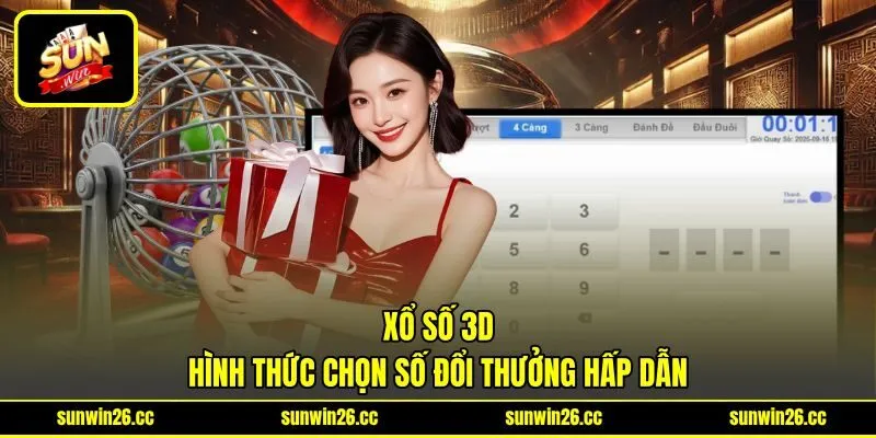 Xổ Số 3D - Hình Thức Chọn Số Đổi Thưởng Hấp Dẫn